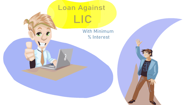 Loan Against LIC Policy, LIC Policy